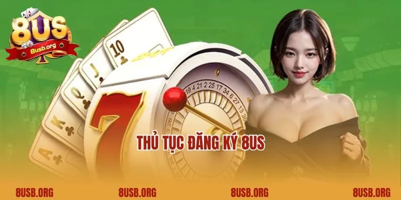 Thủ tục đăng ký 8US